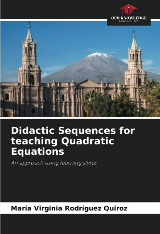 Didactic Sequences for teaching Quadratic Equations: An approach using learning styles