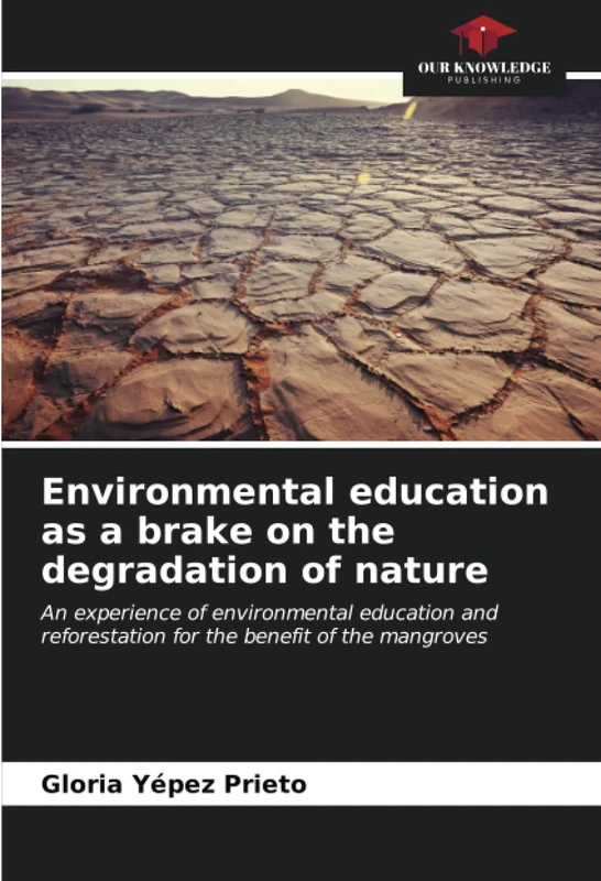 Environmental education as a brake on the degradation of nature: An experience of environmental education and reforestation for the benefit of the mangroves