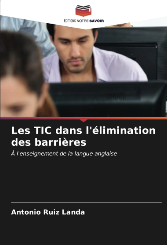 Les TIC dans l'élimination des barrières: À l'enseignement de la langue anglaise