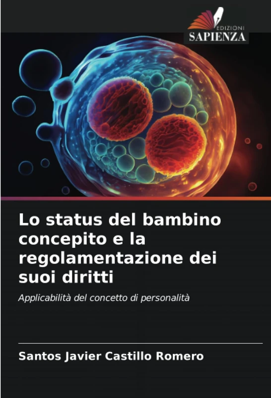 Lo status del bambino concepito e la regolamentazione dei suoi diritti: Applicabilità del concetto di personalità