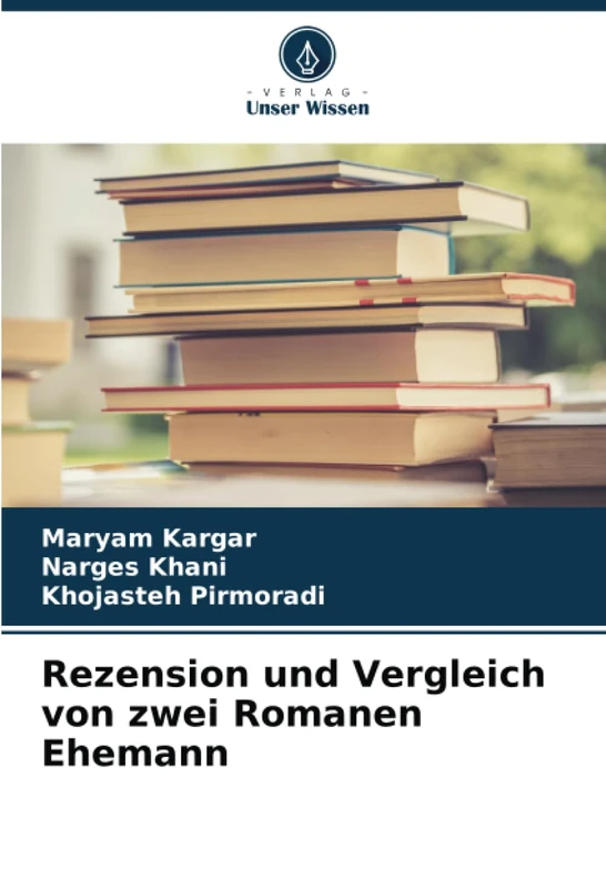 Rezension und Vergleich von zwei Romanen Ehemann