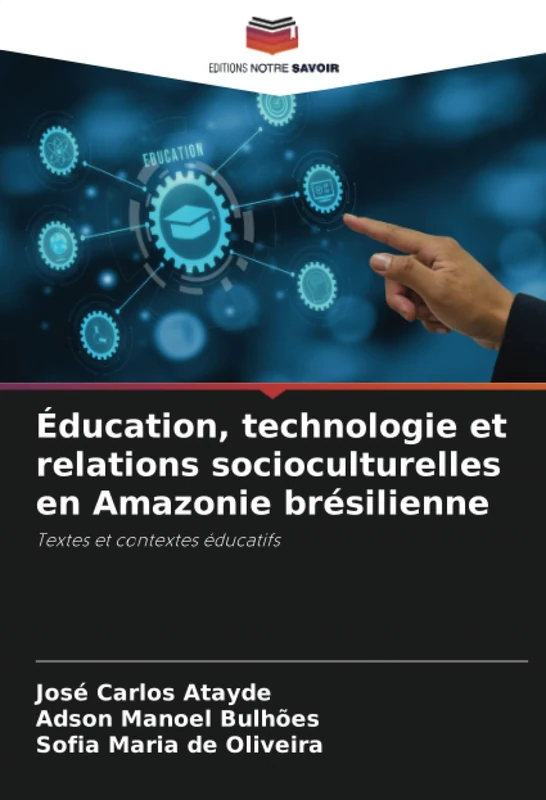 Éducation, technologie et relations socioculturelles en Amazonie brésilienne: Textes et contextes éducatifs - Image 1