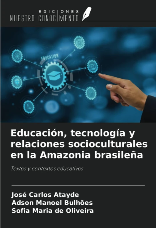 Educación, tecnología y relaciones socioculturales en la Amazonia brasileña: Textos y contextos educativos - Image 1