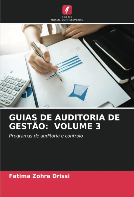 GUIAS DE AUDITORIA DE GESTÃO: VOLUME 3: Programas de auditoria e controlo