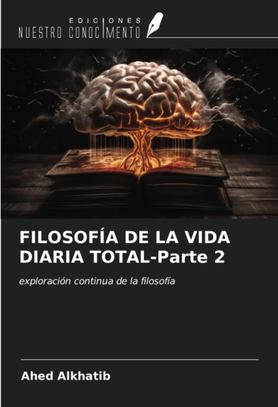 FILOSOFÍA DE LA VIDA DIARIA TOTAL-Parte 2: exploración continua de la filosofía