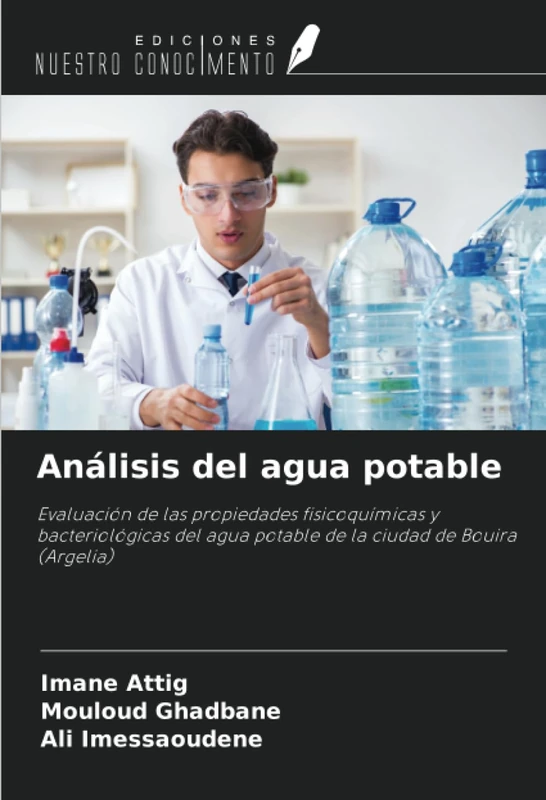 Análisis del agua potable: Evaluación de las propiedades fisicoquímicas y bacteriológicas del agua potable de la ciudad de Bouira (Argelia)