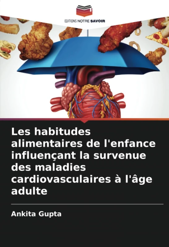 Les habitudes alimentaires de l'enfance influençant la survenue des maladies cardiovasculaires à l'âge adulte
