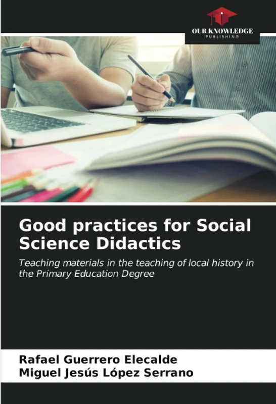 Good practices for Social Science Didactics: Teaching materials in the teaching of local history in the Primary Education Degree - Image 1