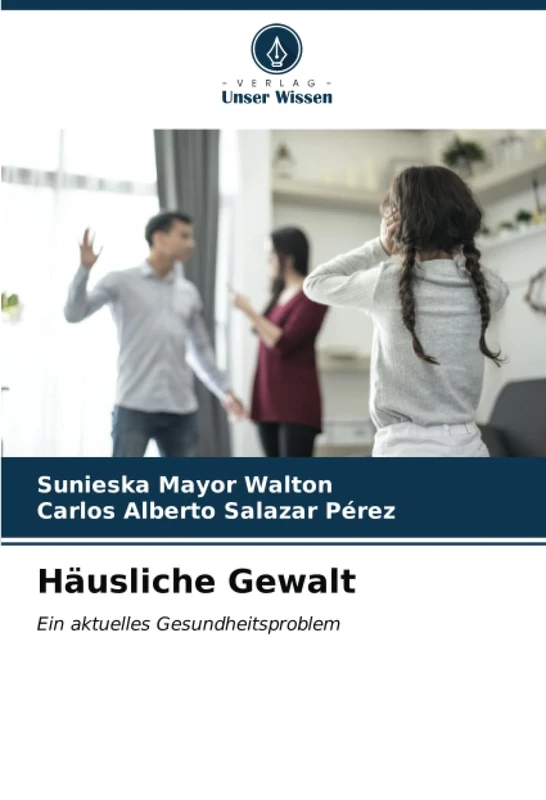 Häusliche Gewalt: Ein aktuelles Gesundheitsproblem