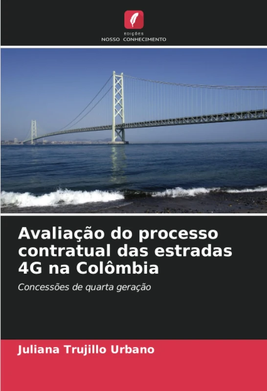 Avaliação do processo contratual das estradas 4G na Colômbia: Concessões de quarta geração - Image 1
