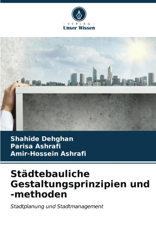 Städtebauliche Gestaltungsprinzipien und -methoden: Stadtplanung und Stadtmanagement