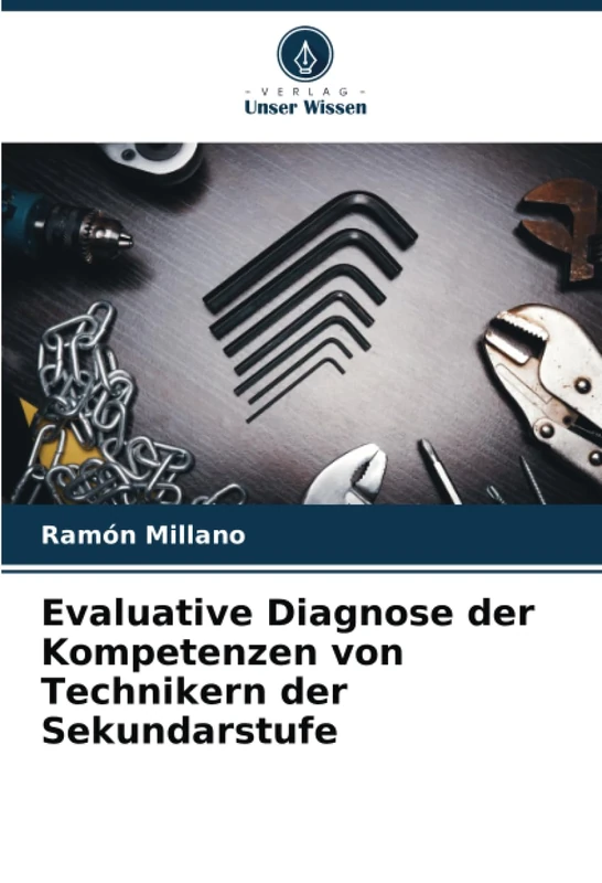 Evaluative Diagnose der Kompetenzen von Technikern der Sekundarstufe