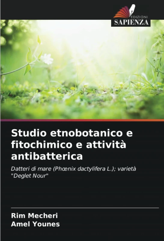 Studio etnobotanico e fitochimico e attività antibatterica: Datteri di mare (Phœnix dactylifera L.); varietà "Deglet Nour" - Image 1