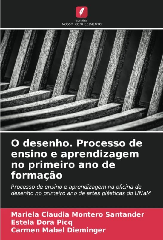 O desenho. Processo de ensino e aprendizagem no primeiro ano de formação: Processo de ensino e aprendizagem na oficina de desenho no primeiro ano de artes plásticas do UNaM