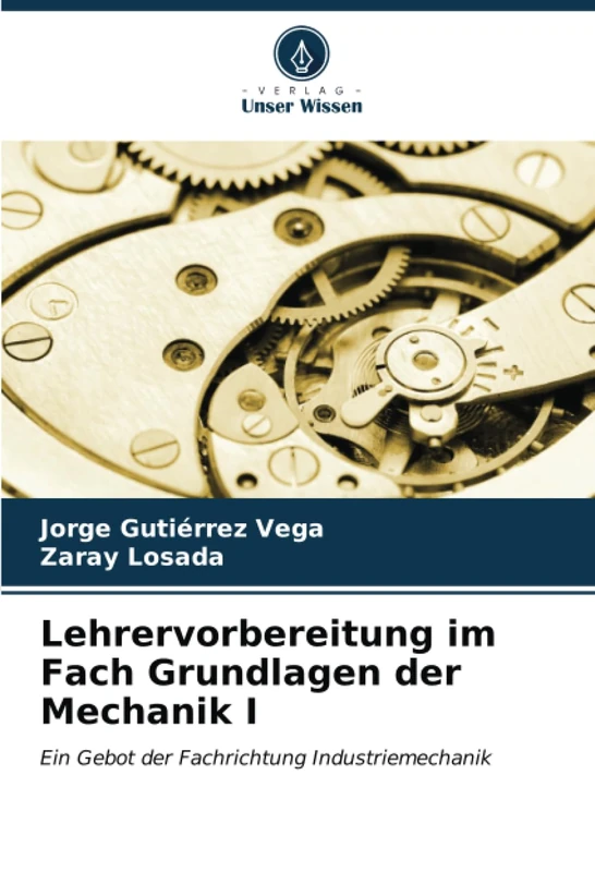 Lehrervorbereitung im Fach Grundlagen der Mechanik I: Ein Gebot der Fachrichtung Industriemechanik