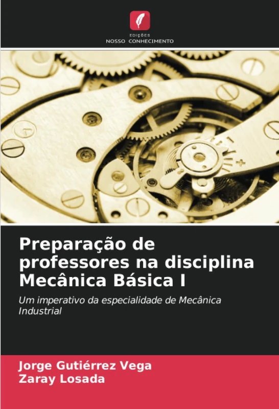 Preparação de professores na disciplina Mecânica Básica I: Um imperativo da especialidade de Mecânica Industrial