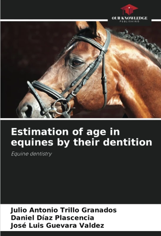 Estimation of age in equines by their dentition: Equine dentistry