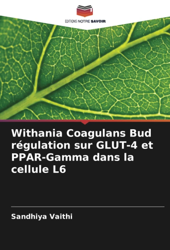 Withania Coagulans Bud régulation sur GLUT-4 et PPAR-Gamma dans la cellule L6