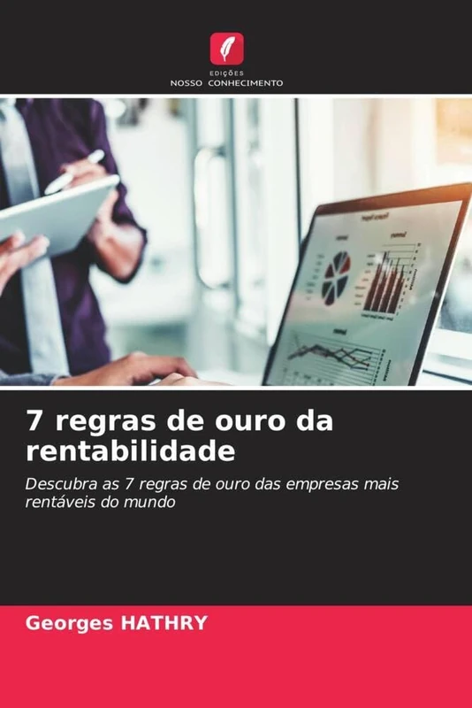 7 regras de ouro da rentabilidade: Descubra as 7 regras de ouro das empresas mais rentáveis do mundo - Image 1