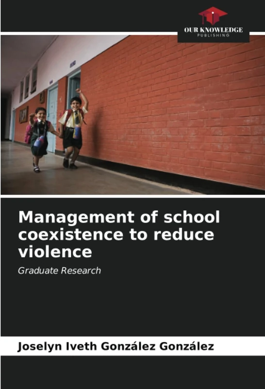 Management of school coexistence to reduce violence: Graduate Research