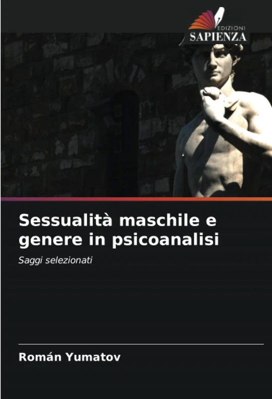 Sessualità maschile e genere in psicoanalisi: Saggi selezionati - Image 1