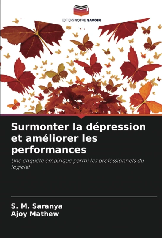 Surmonter la dépression et améliorer les performances: Une enquête empirique parmi les professionnels du logiciel