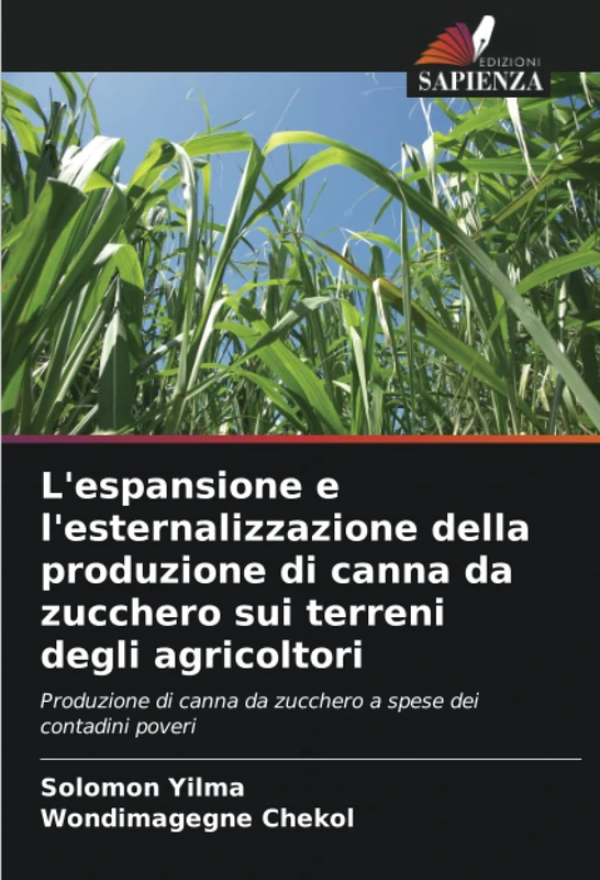 L'espansione e l'esternalizzazione della produzione di canna da zucchero sui terreni degli agricoltori: Produzione di canna da zucchero a spese dei contadini poveri