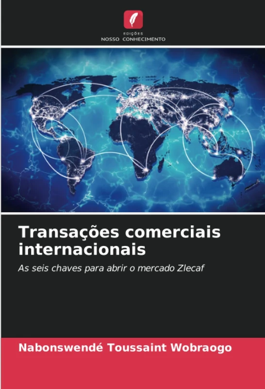 Transações comerciais internacionais: As seis chaves para abrir o mercado Zlecaf