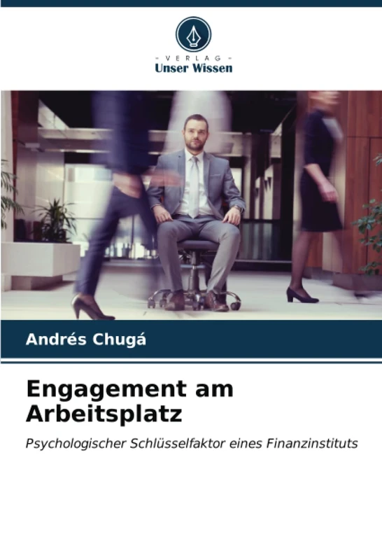 Engagement am Arbeitsplatz: Psychologischer Schlüsselfaktor eines Finanzinstituts - Image 1