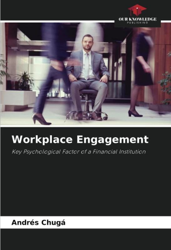 Workplace Engagement: Key Psychological Factor of a Financial Institution - Image 1