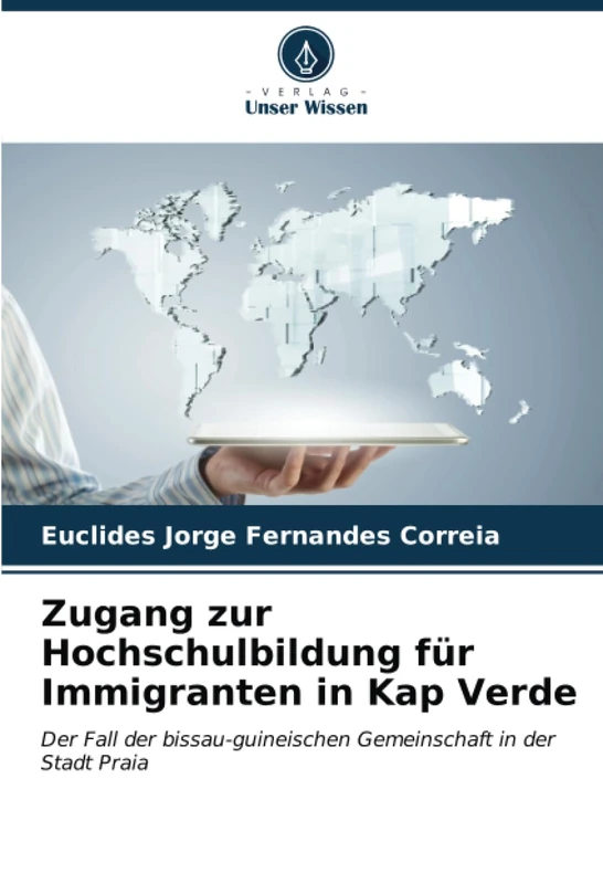 Zugang zur Hochschulbildung für Immigranten in Kap Verde: Der Fall der bissau-guineischen Gemeinschaft in der Stadt Praia