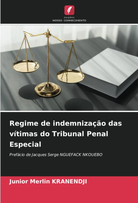 Regime de indemnização das vítimas do Tribunal Penal Especial: Prefácio de Jacques Serge NGUEFACK NKOUEBO - Image 1