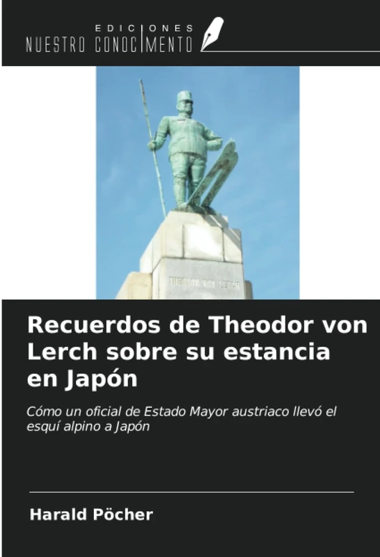 Recuerdos de Theodor von Lerch sobre su estancia en Japón: Cómo un oficial de Estado Mayor austriaco llevó el esquí alpino a Japón - Image 1