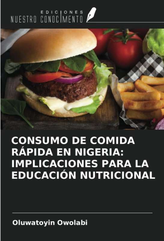 CONSUMO DE COMIDA RÁPIDA EN NIGERIA: IMPLICACIONES PARA LA EDUCACIÓN NUTRICIONAL