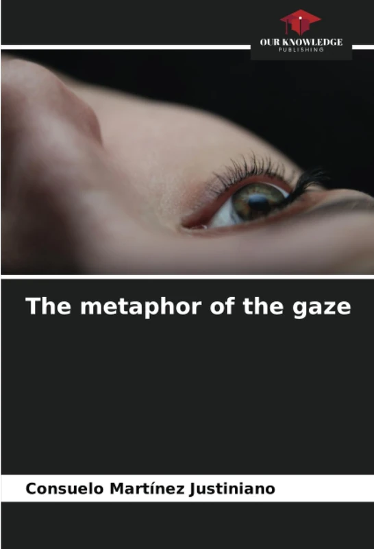 The metaphor of the gaze