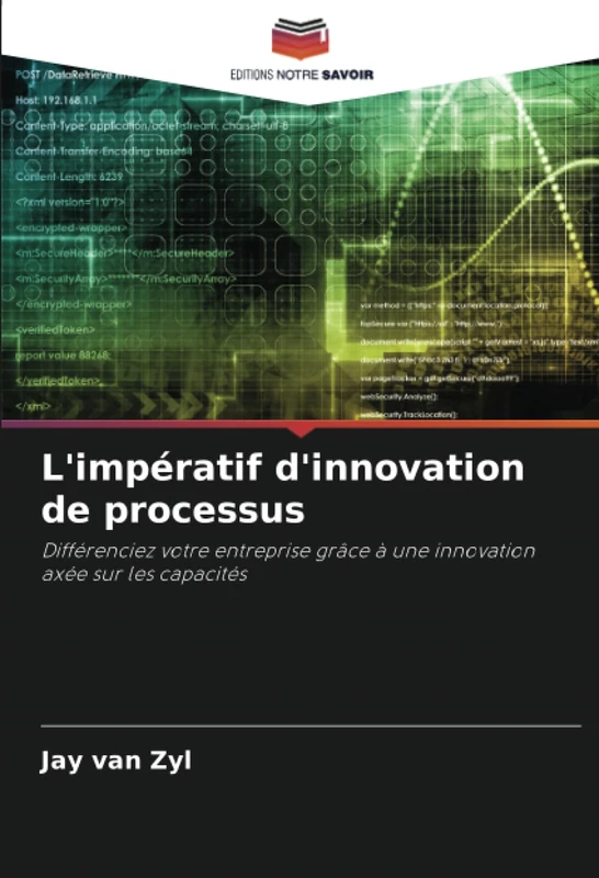 L'impératif d'innovation de processus: Différenciez votre entreprise grâce à une innovation axée sur les capacités