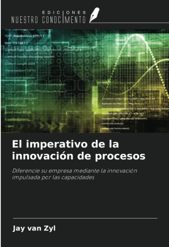 El imperativo de la innovación de procesos: Diferencie su empresa mediante la innovación impulsada por las capacidades