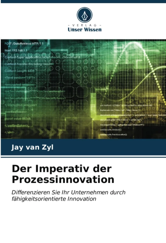 Der Imperativ der Prozessinnovation: Differenzieren Sie Ihr Unternehmen durch fähigkeitsorientierte Innovation