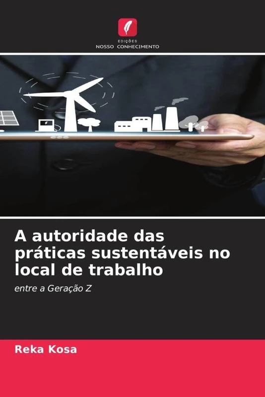 A autoridade das práticas sustentáveis no local de trabalho: entre a Geração Z