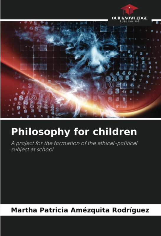 Philosophy for children: A project for the formation of the ethical-political subject at school