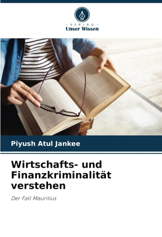 Wirtschafts- und Finanzkriminalität verstehen: Der Fall Mauritius