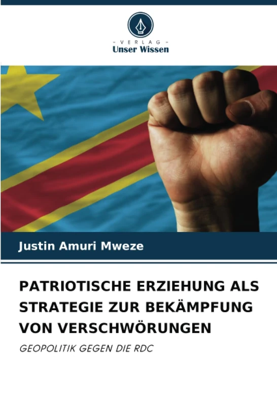 PATRIOTISCHE ERZIEHUNG ALS STRATEGIE ZUR BEKÄMPFUNG VON VERSCHWÖRUNGEN: GEOPOLITIK GEGEN DIE RDC - Image 1