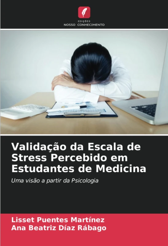 Validação da Escala de Stress Percebido em Estudantes de Medicina: Uma visão a partir da Psicologia
