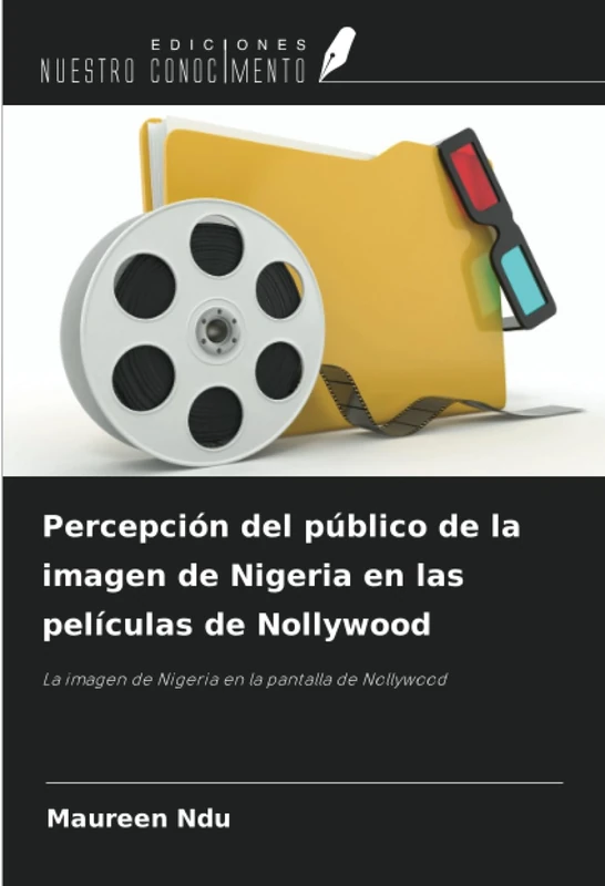 Percepción del público de la imagen de Nigeria en las películas de Nollywood: La imagen de Nigeria en la pantalla de Nollywood