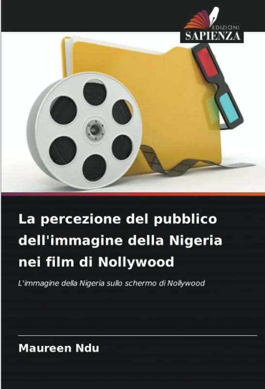 La percezione del pubblico dell'immagine della Nigeria nei film di Nollywood: L'immagine della Nigeria sullo schermo di Nollywood