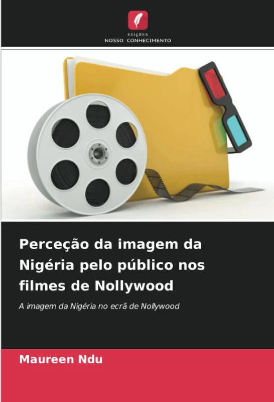 Perceção da imagem da Nigéria pelo público nos filmes de Nollywood: A imagem da Nigéria no ecrã de Nollywood