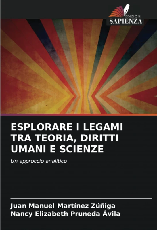 ESPLORARE I LEGAMI TRA TEORIA, DIRITTI UMANI E SCIENZE: Un approccio analitico