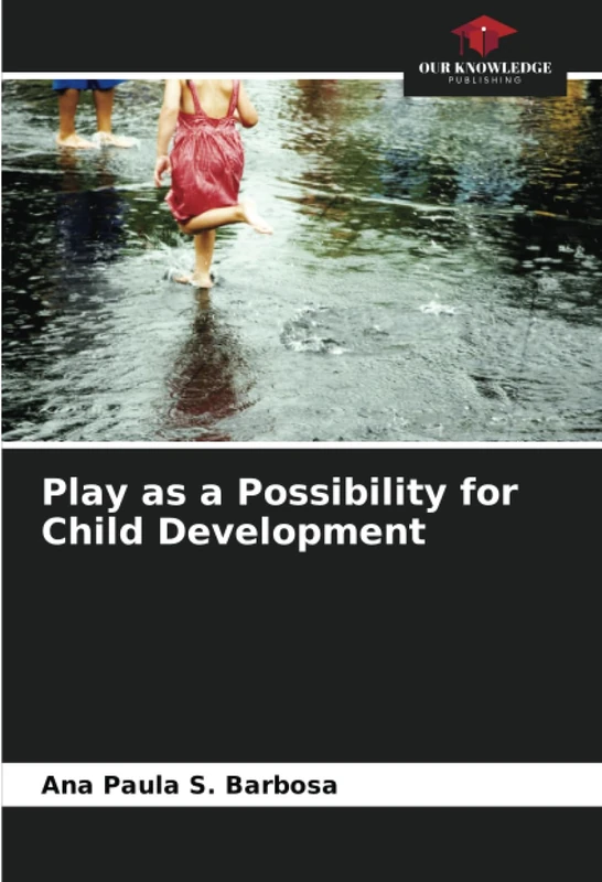 Play as a Possibility for Child Development
