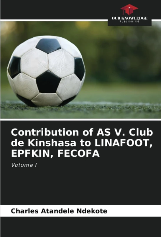 Contribution of AS V. Club de Kinshasa to LINAFOOT, EPFKIN, FECOFA: Volume I - Image 1