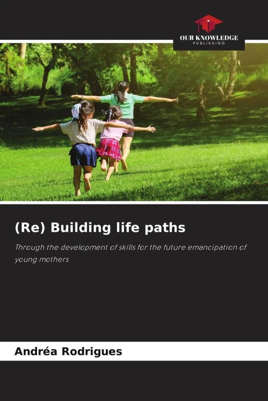(Re) Building life paths: Through the development of skills for the future emancipation of young mothers - Image 1